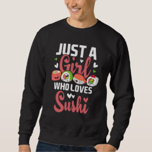 Nur ein Mädchen, das Sushi Lieben - japanisches Es Sweatshirt