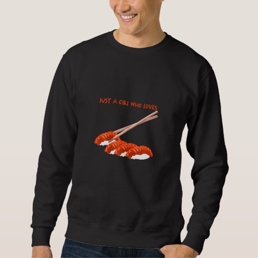 Nur ein Mädchen, das Sushi Lieben Sweatshirt (Vorderseite)