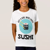 Nur ein Mädchen, das Sushi Lieben T-Shirt (Vorderseite)