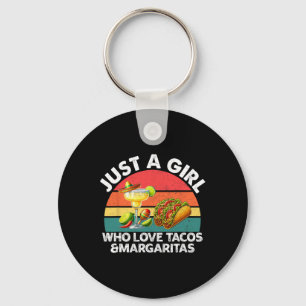 Nur ein Mädchen, das Tacos und Margaritas liebt Me Schlüsselanhänger