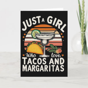 Nur ein Mädchen, das Tacos und Margaritas lustig C Karte
