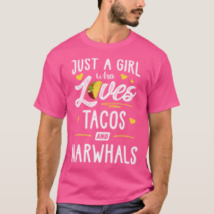 Nur ein Mädchen, das Tacos und Narwale Taco liebt T-Shirt