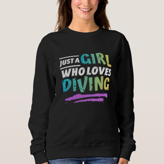 nur ein Mädchen, das Tauchen liebt Sweatshirt (Vorderseite)