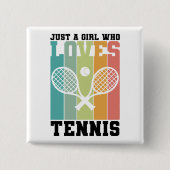 Nur ein Mädchen, das Tennis Lieben | Tennis Player Button (Vorderseite)