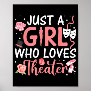 Nur ein Mädchen, das Theater Musical Theatre Nerd Poster