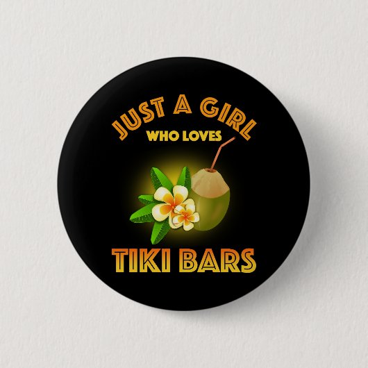 Nur ein Mädchen, das Tiki Bars Lieben Button (Vorderseite)
