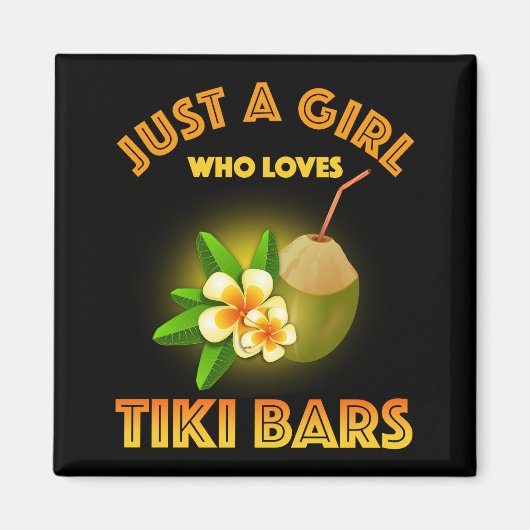 Nur ein Mädchen, das Tiki Bars Lieben Magnet (Vorne)
