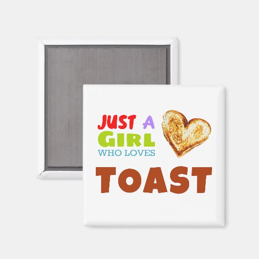 Nur ein Mädchen, das Toast Lieben Magnet (Vorderseite/Rückseite)