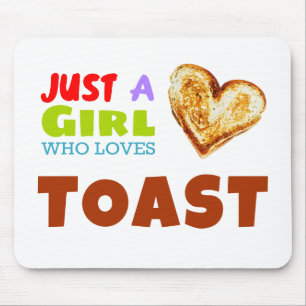 Nur ein Mädchen, das Toast Lieben Mousepad