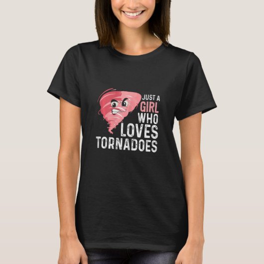 Nur ein Mädchen, das Tornadoes Storm Weather Mete T-Shirt (Vorderseite)