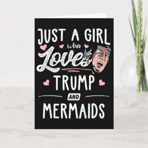 Nur ein Mädchen, das Trump und Meerjungfrauen lieb Karte
