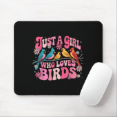 Nur ein Mädchen, das Vögel Liebe Funny Birds Lover Mousepad (Mit Mouse)