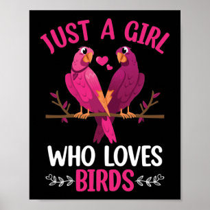 Nur ein Mädchen das Vögel liebt Poster