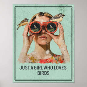 Nur ein Mädchen, das Vögel liebt - Vogelbeobachtun Poster