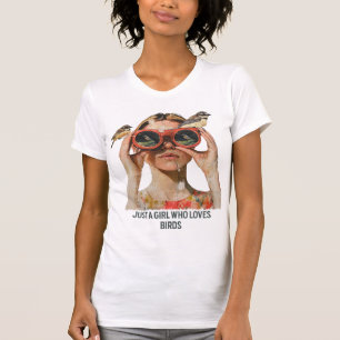 Nur ein Mädchen, das Vögel liebt - Vogelbeobachtun T-Shirt