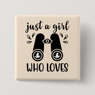 Nur ein Mädchen, das Vögel Vogelbeobachtung Bird L Button