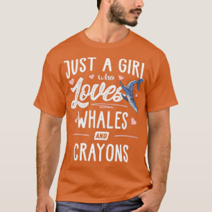 Nur ein Mädchen, das Wale und Crayons Liebe T-Shirt