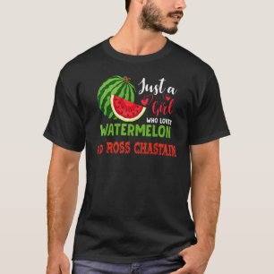 NUR EIN MÄDCHEN, DAS WATERMELON UND R0SS CHASTAN L T-Shirt