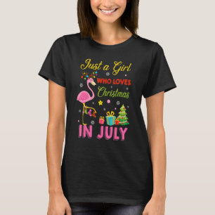 Nur ein Mädchen, das Weihnachten im Juli Flamingo  T-Shirt