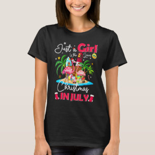 Nur ein Mädchen, das Weihnachten im Juli Flamingo  T-Shirt