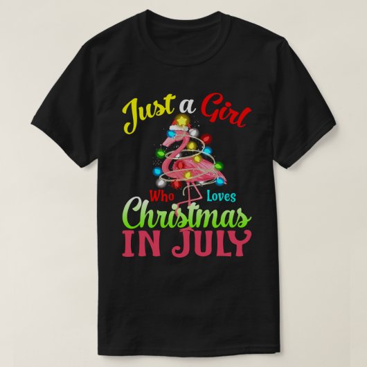 Nur ein Mädchen, das Weihnachten im Juli Flamingo T-Shirt (Design vorne)