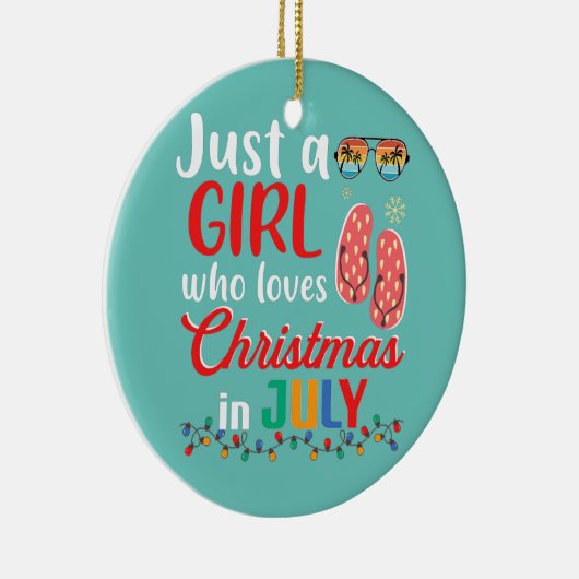 Nur ein Mädchen, das Weihnachten im Juli Lieben Keramik Ornament (Rechts)