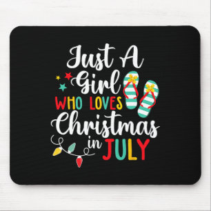 Nur ein Mädchen, das Weihnachten im Juli Lieben So Mousepad