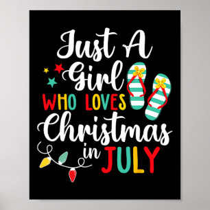 Nur ein Mädchen, das Weihnachten im Juli Lieben So Poster