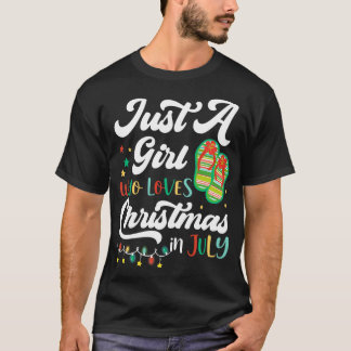 Nur ein Mädchen, das Weihnachten im Juli Lieben So T-Shirt