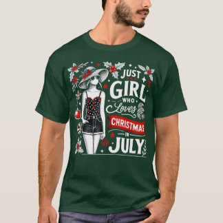 Nur ein Mädchen, das Weihnachten im Juli Liebhaber T-Shirt