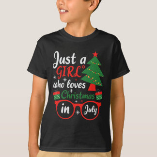 Nur ein Mädchen, das Weihnachten im Juli liebt  T-Shirt