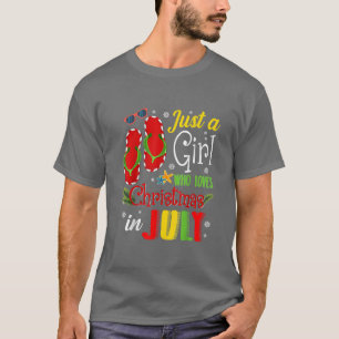 Nur ein Mädchen, das Weihnachten im Juli Sommer Gi T-Shirt