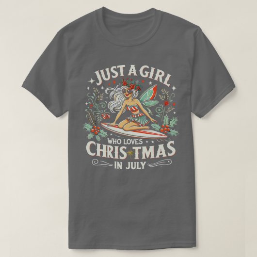 Nur ein Mädchen, das Weihnachten Lieben im Juli su T-Shirt (Design vorne)