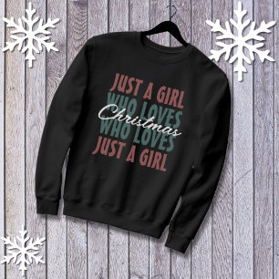 Nur ein Mädchen, das Weihnachten Lieben Sweatshirt