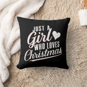 Nur ein Mädchen, das Weihnachten liebt Kissen