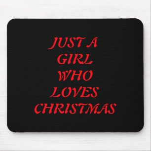 Nur ein Mädchen, das Weihnachten liebt Mousepad