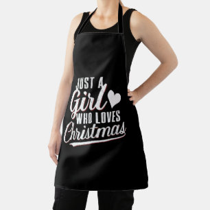 Nur ein Mädchen, das Weihnachten liebt  Schürze