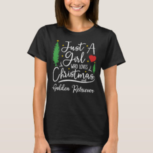 Nur ein Mädchen, das Weihnachten und Golden Retrie T-Shirt