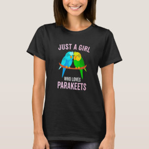 Nur ein Mädchen, das Wellensittiche Haustiervögel  T-Shirt