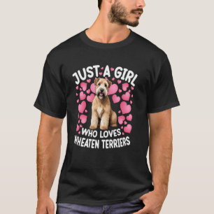 Nur ein Mädchen, das Wheaten Terrier-Frauen Mädche T-Shirt