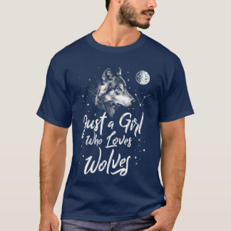 Nur ein Mädchen, das Wölfe liebt, Wolf-Frauen, Mäd T-Shirt