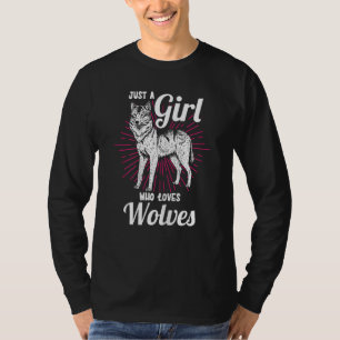 Nur ein Mädchen, das Wolves Wildlife Animal Wolv L T-Shirt