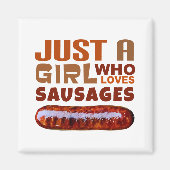 Nur ein Mädchen, das Würstchen Liebe Magnet (Vorne)