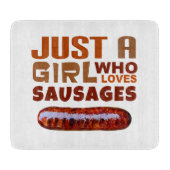 Nur ein Mädchen, das Würstchen Liebe Schneidebrett (Vorderseite)