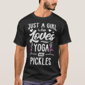 Nur ein Mädchen, das Yoga Liebe und Frauen pickelt T-Shirt (Vorderseite)