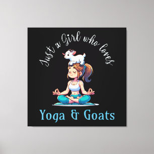 Nur ein Mädchen, das Yoga und Ziegen liebt Leinwanddruck