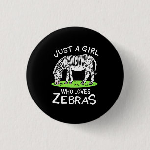 Nur ein Mädchen, das Zebras Lieben Button