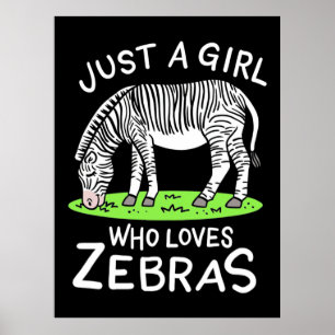 Nur ein Mädchen, das Zebras Lieben Poster