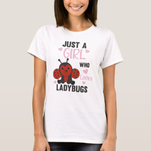 Nur ein Mädchen die Ladybug Lieben Süße Insekten T-Shirt