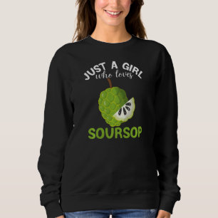 Nur ein Mädchen, die Liebe Soursop Exotic Frucht S Sweatshirt